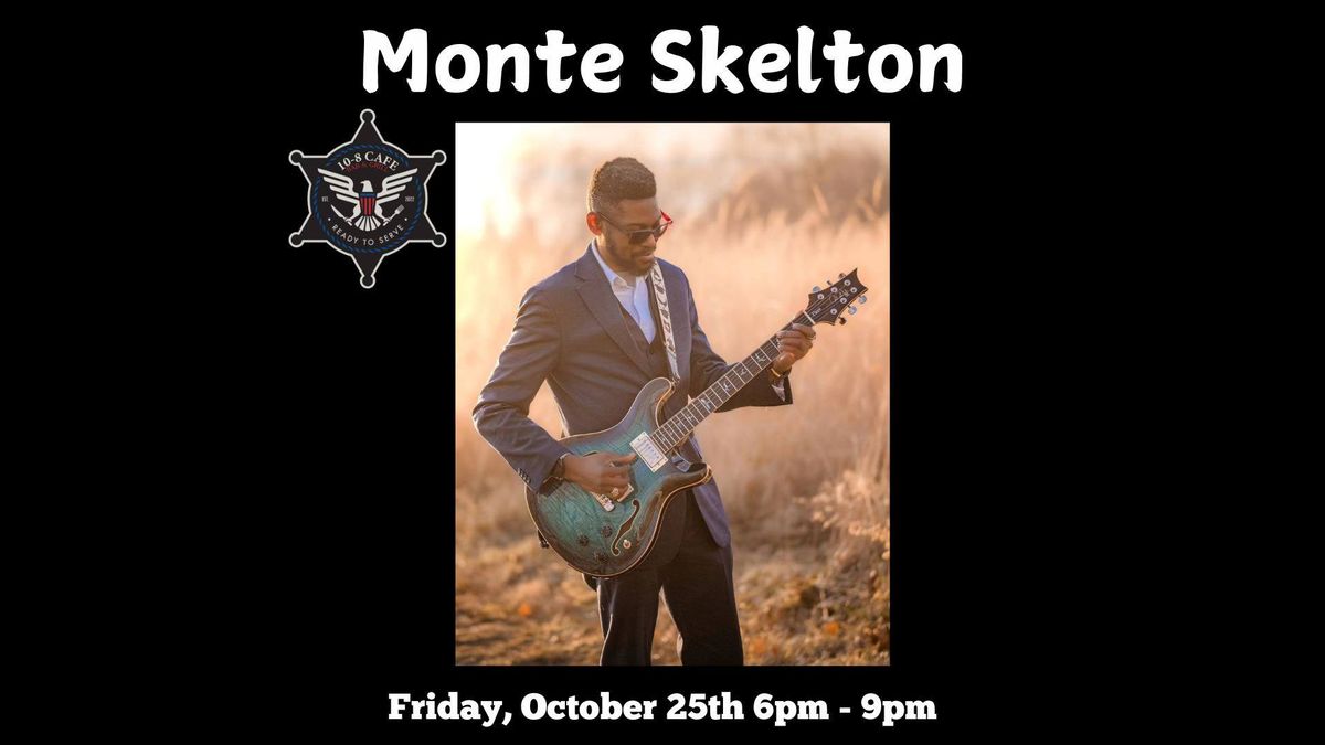 Live Music with Monte Skelton