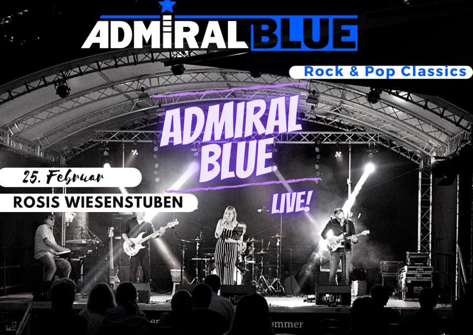 Club Gig, Rosis Wiesenstuben, Rock-Pop-Classics zum Mitgrooven und Mittanzen | LIVE mit ADMIRAL BLUE