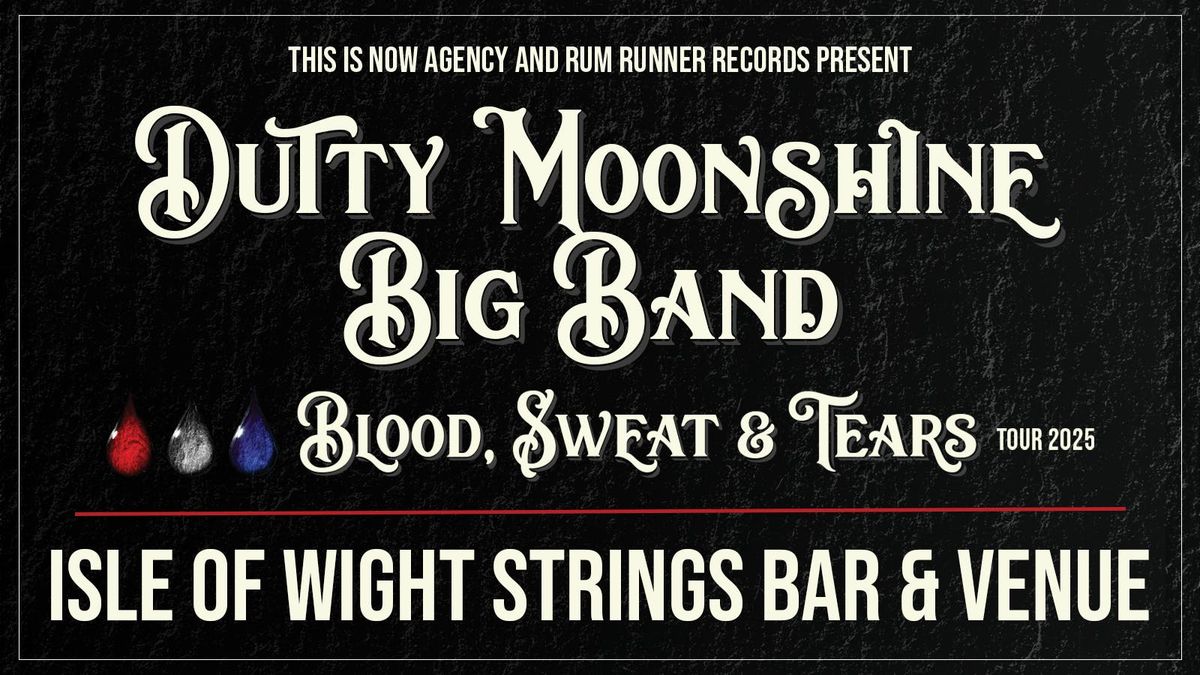 Isle of Wight - Dutty Moonshine Big Band - Blood, Sweat &amp; Tears Tour