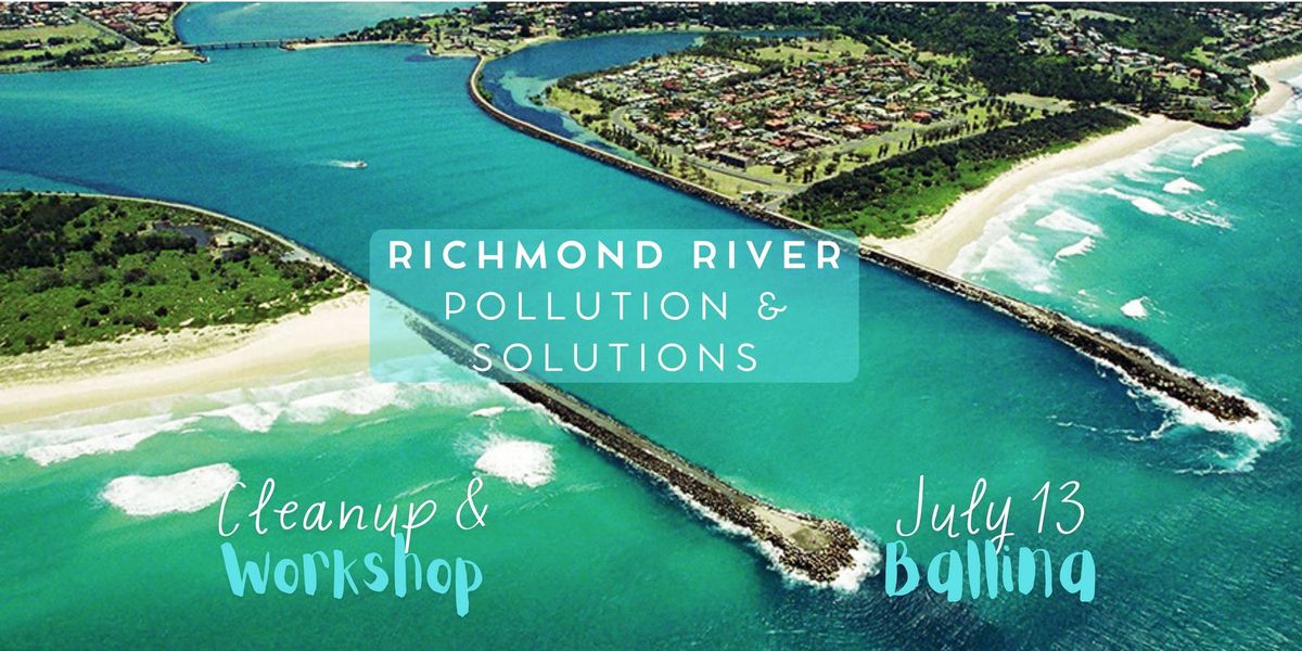 Richmond River Pollution & Solutions Workshop