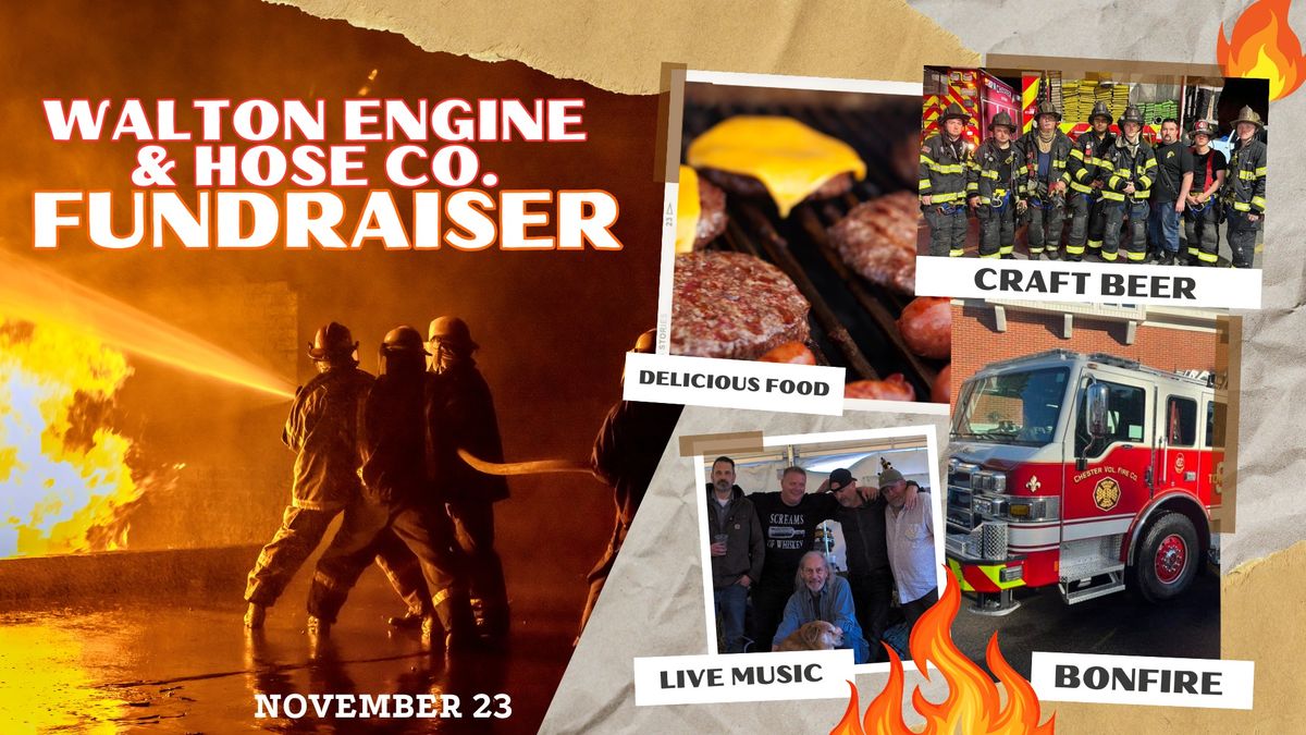 Walton Engine & Hose Company Fundraiser