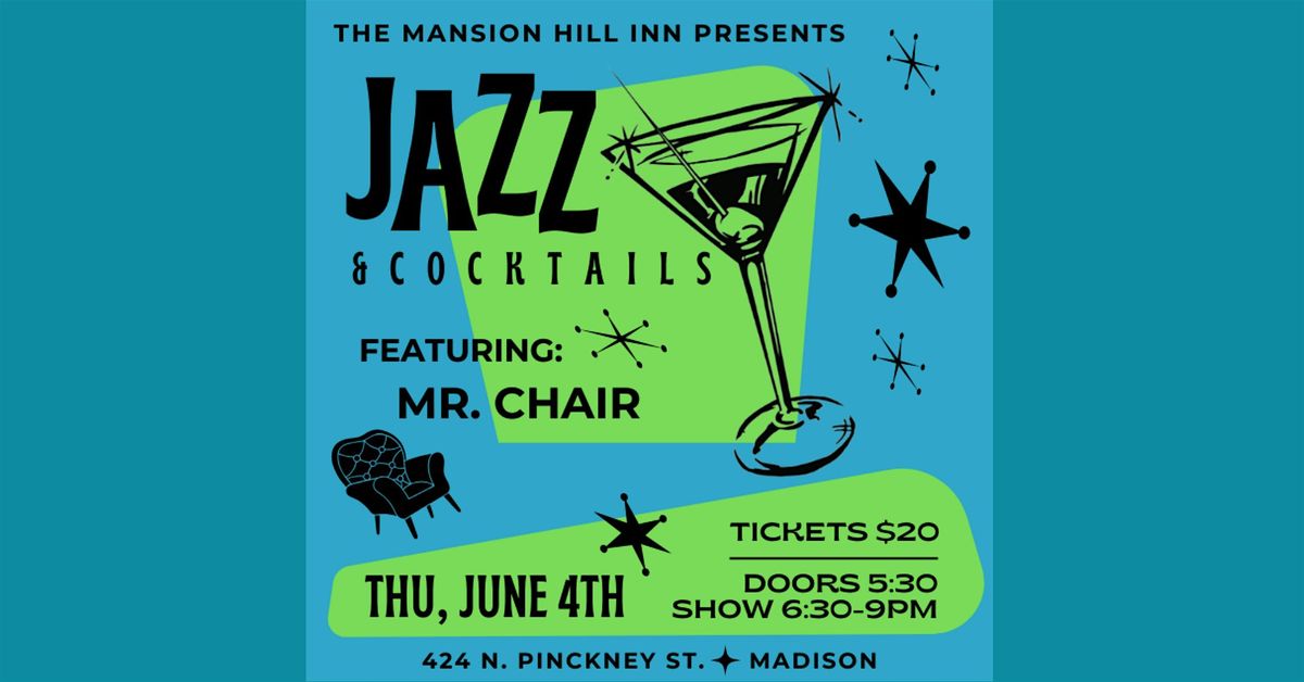 Jazz & Cocktails with Mr. Chair