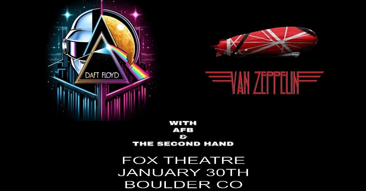 Daft Floyd with Van Zeppelin, AFB, The Second Hand | The Fox Theatre