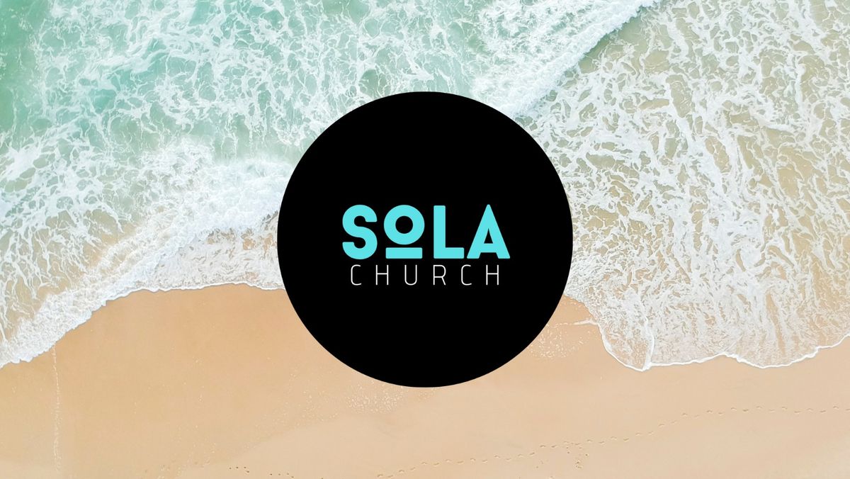 Sola Church Weekend Service