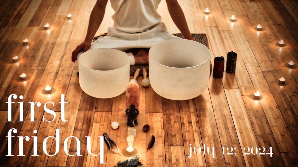 First Friday | Sound Bath + Community