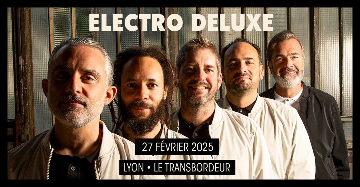 Electro Deluxe \u2022 Lyon