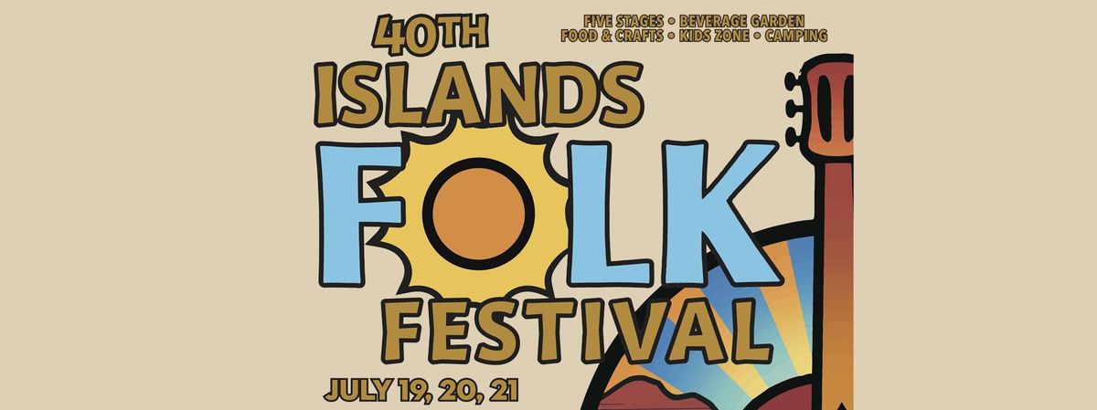 40th Anniversary Islands Folk Festival
