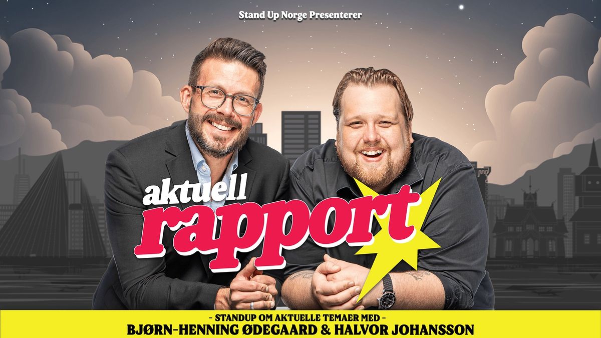 Aktuell Rapport med Bj\u00f8rn Henning-\u00d8degaard og Halvor Johansson \/\/ Gj\u00f8vik Kino & Scene