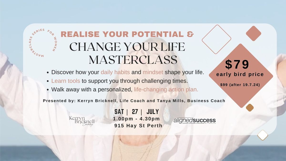 Realise your Potential and Change Your Life Masterclass 