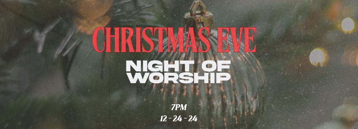 Christmas Eve Night of Worship