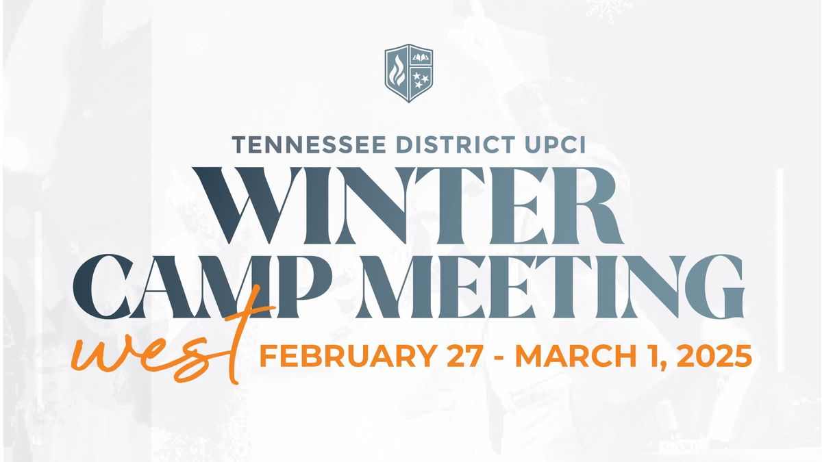 Tennessee District UPCI: West TN Camp Meeting