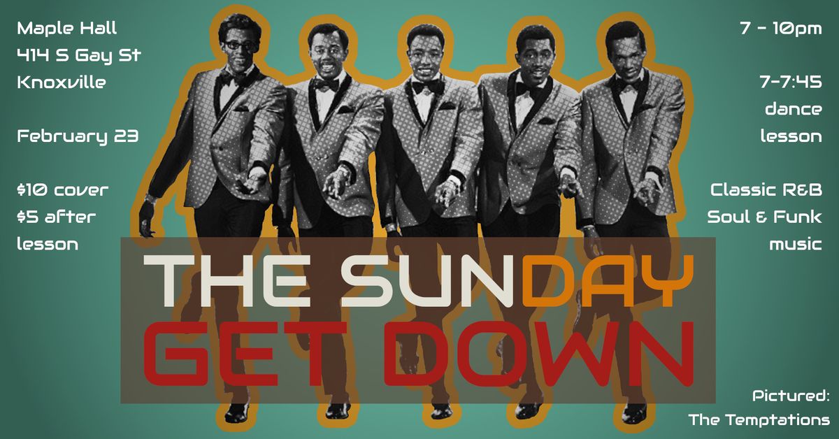 The Sunday Get Down -- February 23rd!