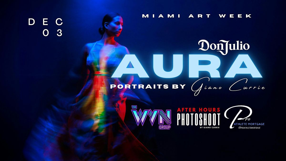 AURA: After Hours\u00ae Photoshoot x WYN Group Miami