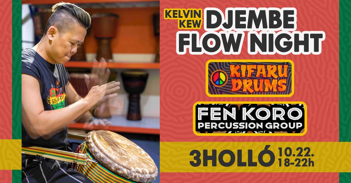 DJEMBE FLOW NIGHT \/\/ Koncertek: Fen Koro feat. Kelvin Kew, Kifaru Drums, TTMDA Performance Group