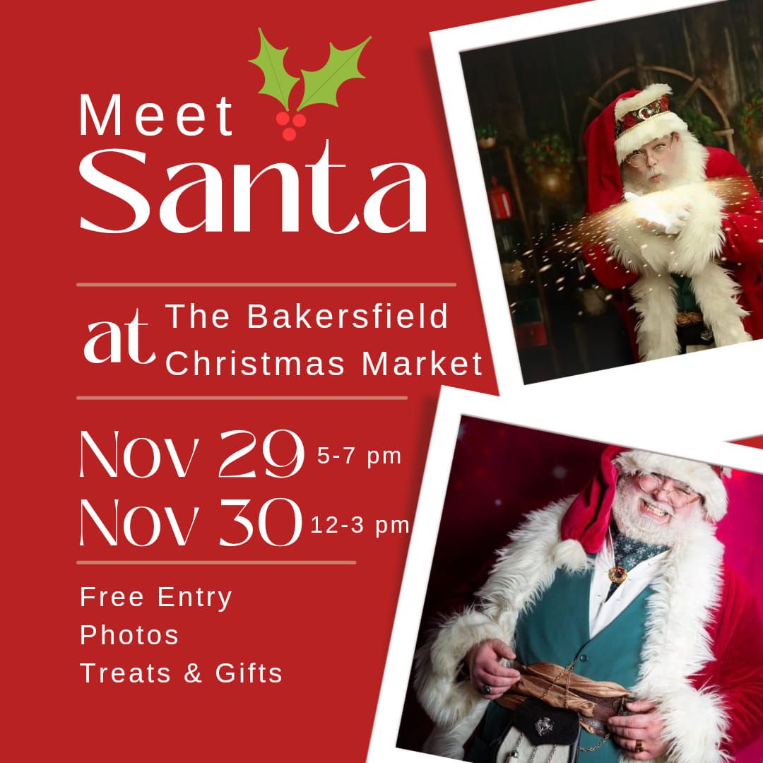 Meet Santa at The Bakersfield Christmas Market 