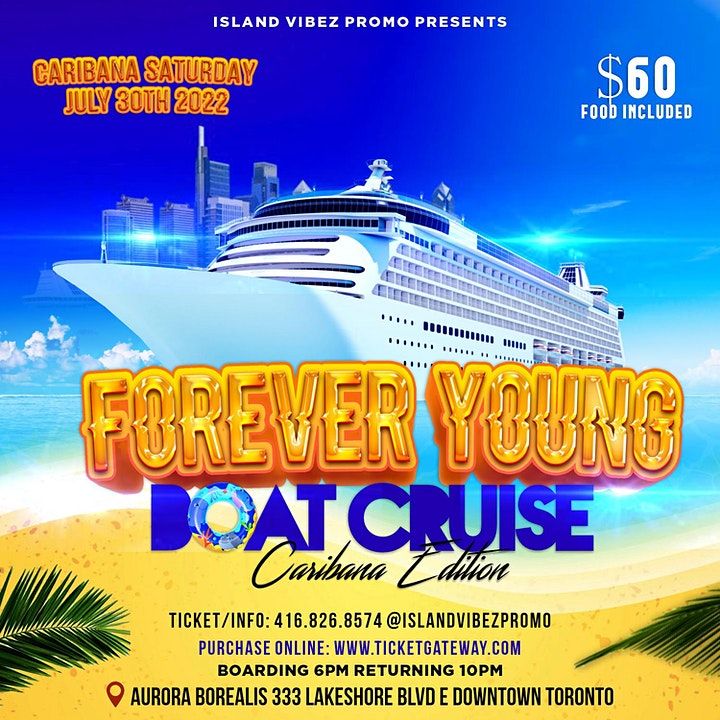 Forever Young Boat Cruise - Caribana Saturday, 333 Lake Shore Blvd E ...