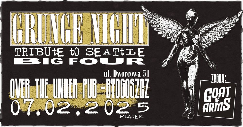 Grunge Night: Tribute To Seattle Big Four - Goat of Arms @Over The Under Pub