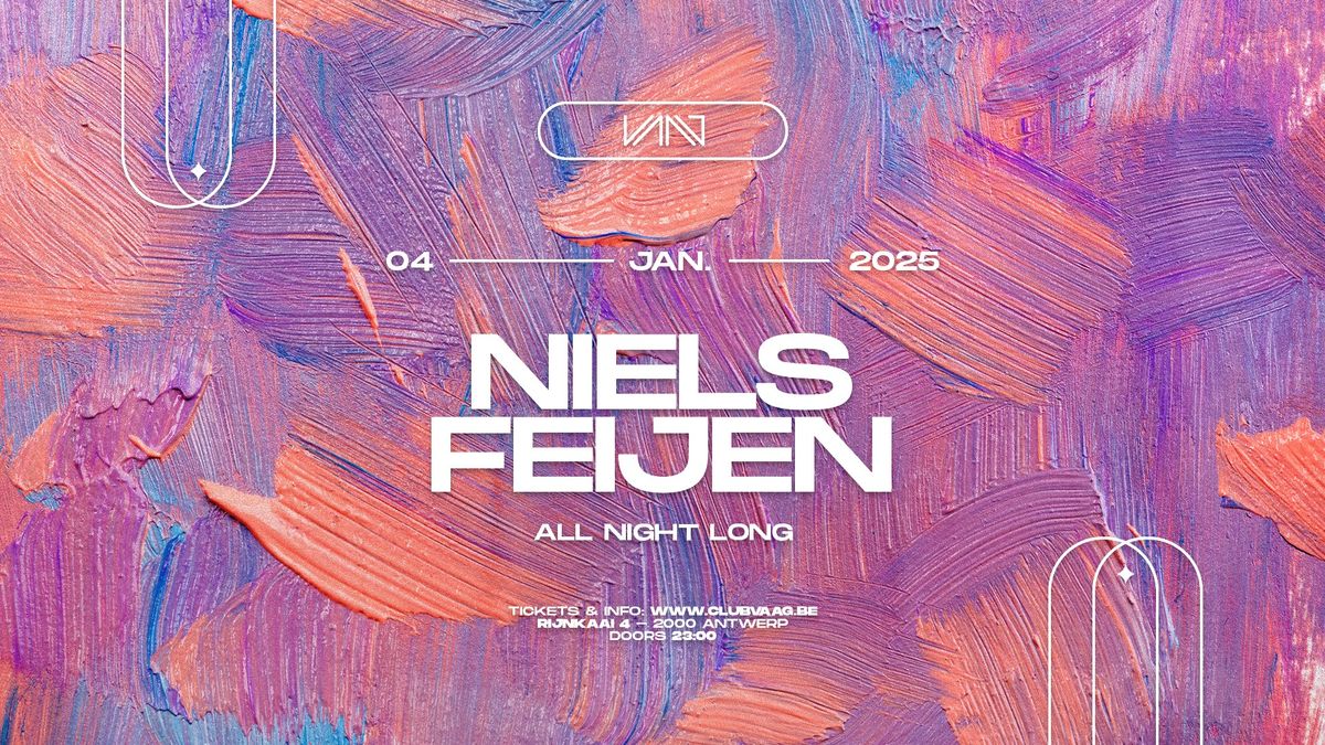 Club Vaag invites NIELS FEIJEN (all night long)