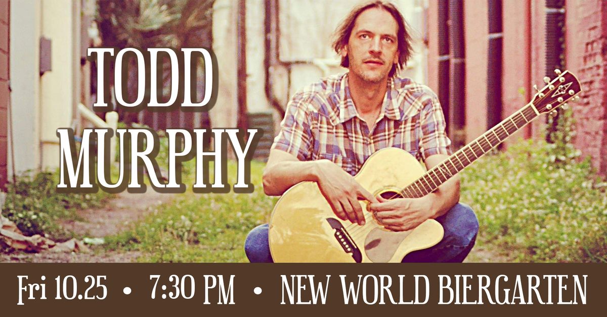 Todd Murphy @ New World Biergarten 10\/25\/24