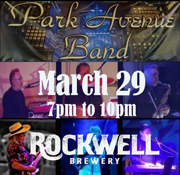 The PARK AVENUE BAND Live in Concert @ Rockwell Brewery Riverside 3\/29\/25