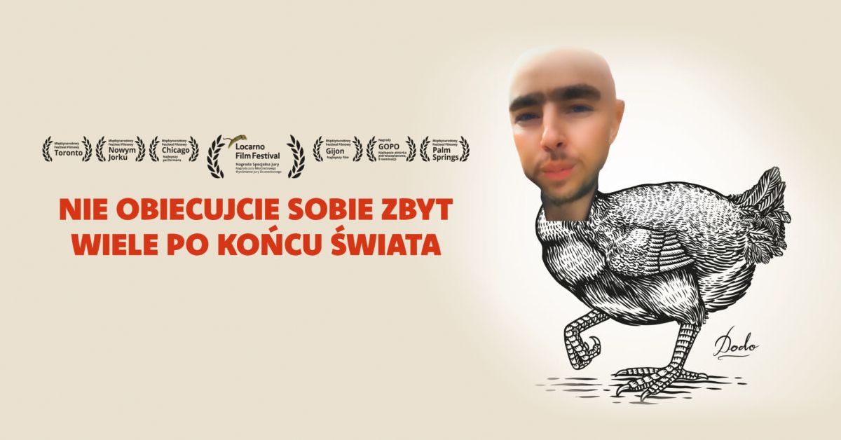 Nic lepszego nie zobaczycie! "NIE OBIECUJCIE SOBIE ZBYT WIELE PO KO\u0143CU \u015aWIATA" w Kinotece