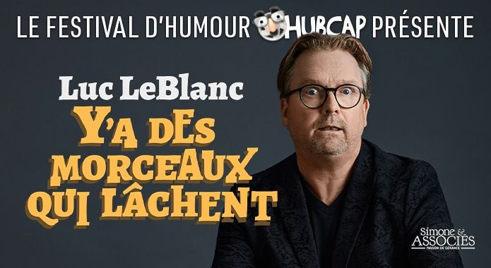 Luc LeBlanc - Y\u2019A DES MORCEAUX QUI LACHENT