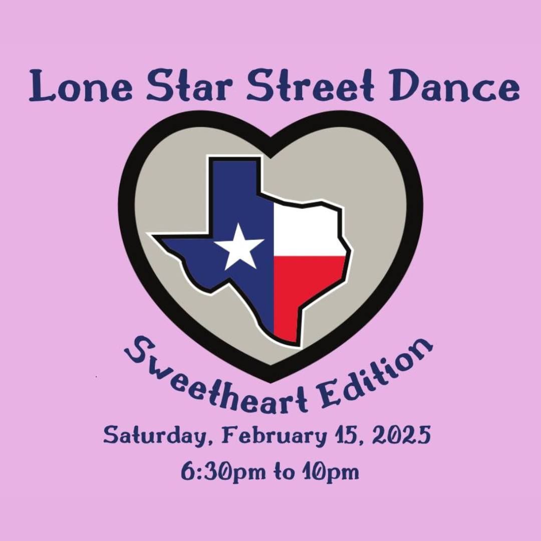 Lone Star Street Dance - Sweetheart Edition