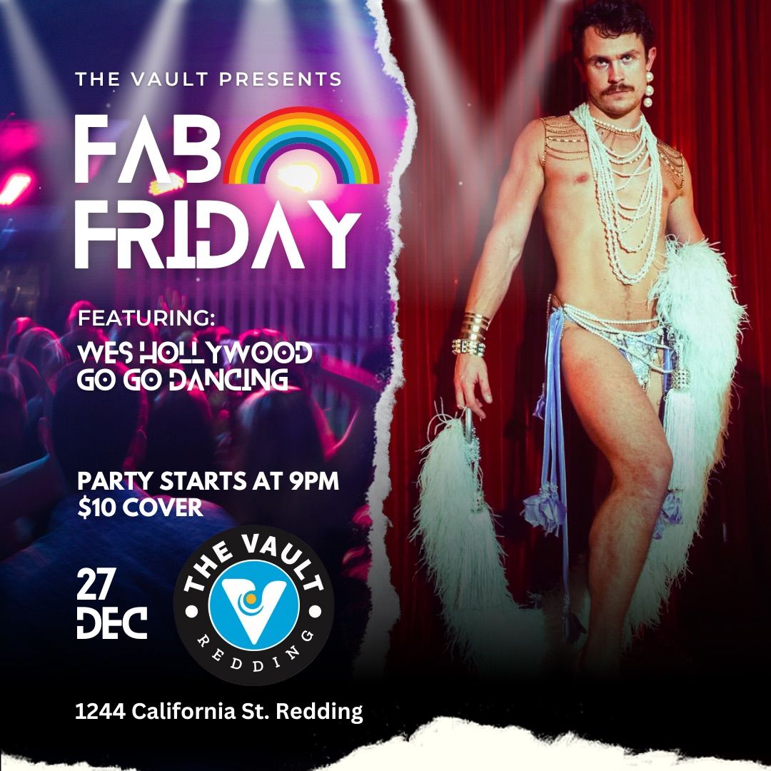 Fab Friday - Featuring Wes Hollywood (Go Go Dancer)