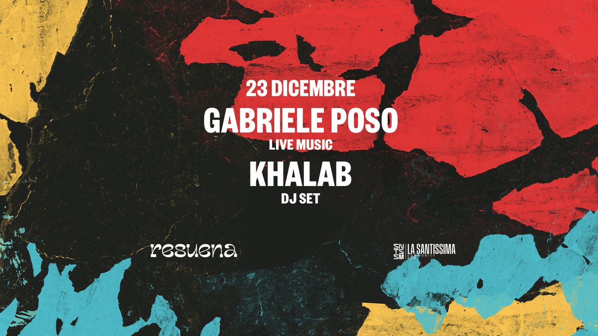 Gabriele Poso Live Music + Khalab DJ set | La Santissima Ex Ospedale Militare