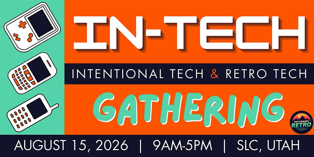 Intentional & Retro Tech Gathering (In-Tech)
