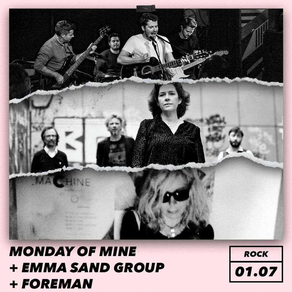 Monday of Mine + Emma Sand Group + Foreman (Yan P\u00e9chin & Emma Foreman)