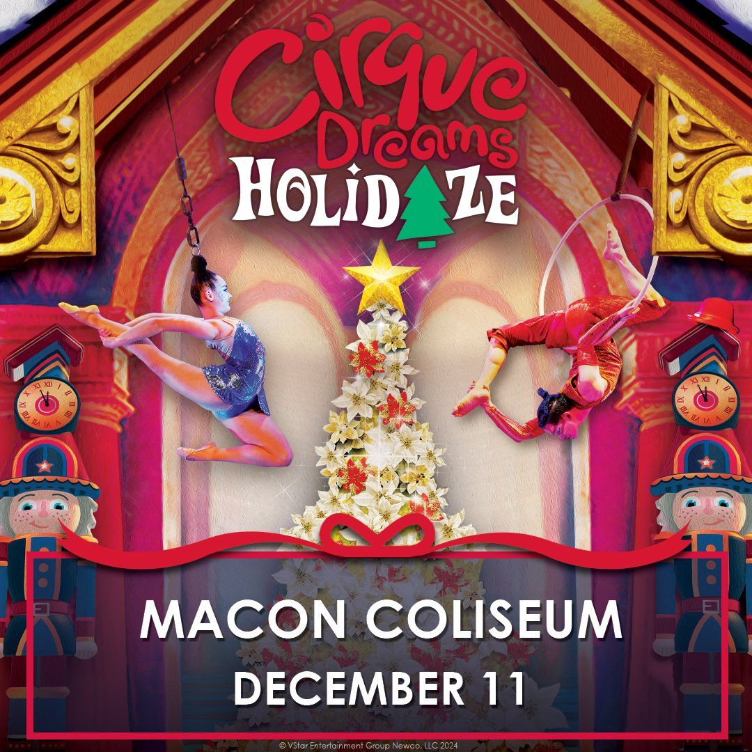 Cirque Dreams Holidaze - Macon