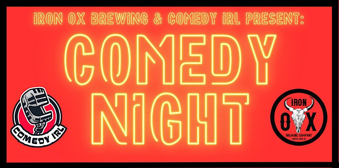 Comedy @ Iron Ox Brewing!