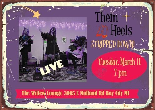 Stripped down Them Heels at The Willew!