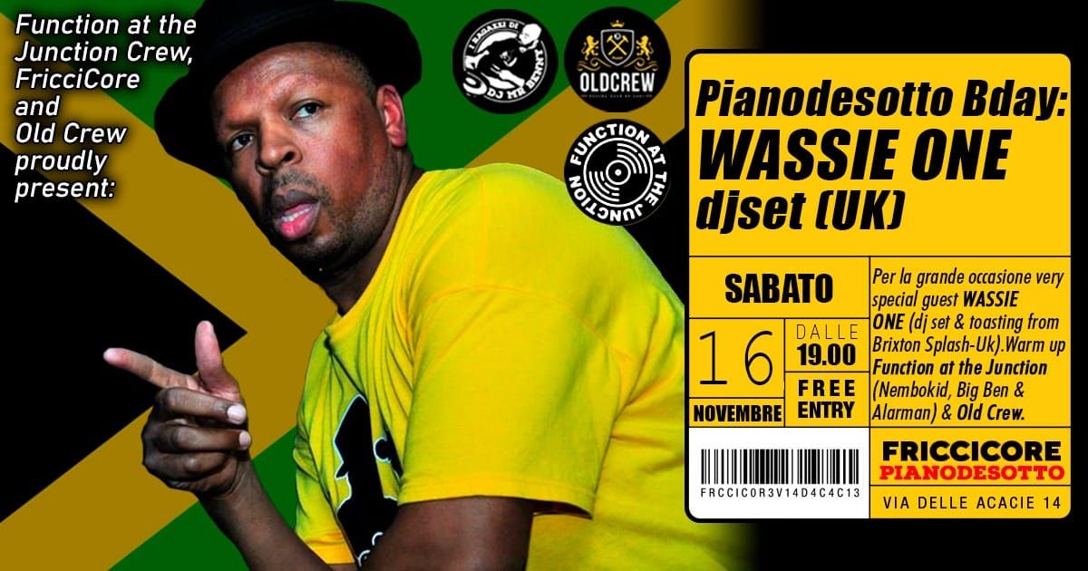 Pianodesotto Bday_WASSIE ONE (dj set & toasting from Brixton Splash-Uk) ska-reggae djset@Friccicore