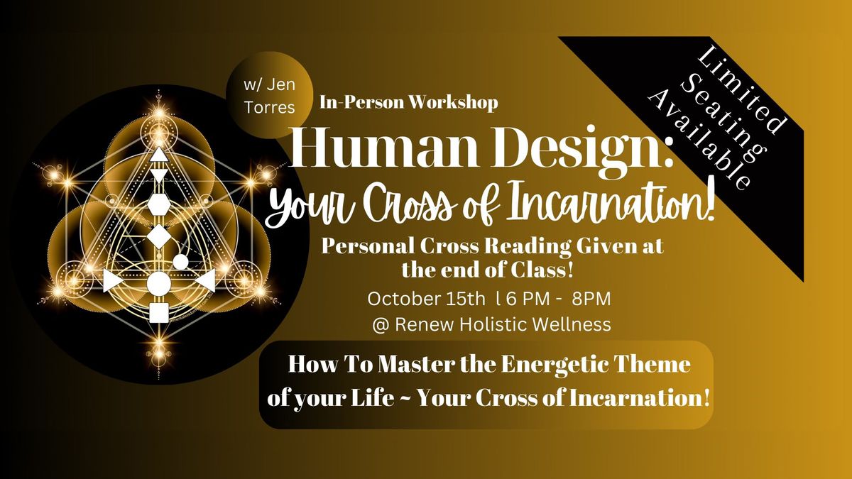 Your Human Design Cross of Incarnation: A Deep Dive Into Understanding Your "Energetic Theme" 