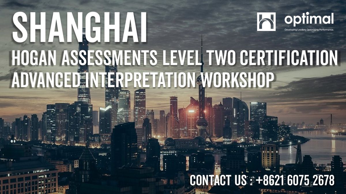Hogan Assessments Level Two Certification Advanced Feedback Workshop Shanghai (English)
