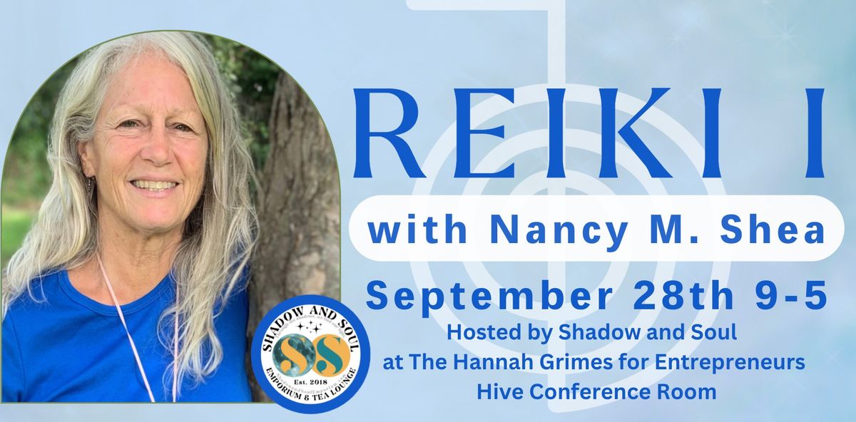 Reiki I Practitioner Certification with Nancy M. Shea 9\/28\/24 9am-5pm