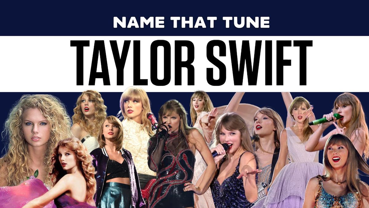 Name That Tune: Taylor Swift