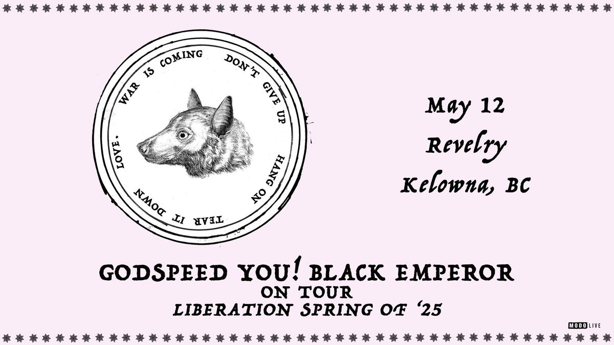 Godspeed You! Black Emperor w\/ Special Guests - Kelowna