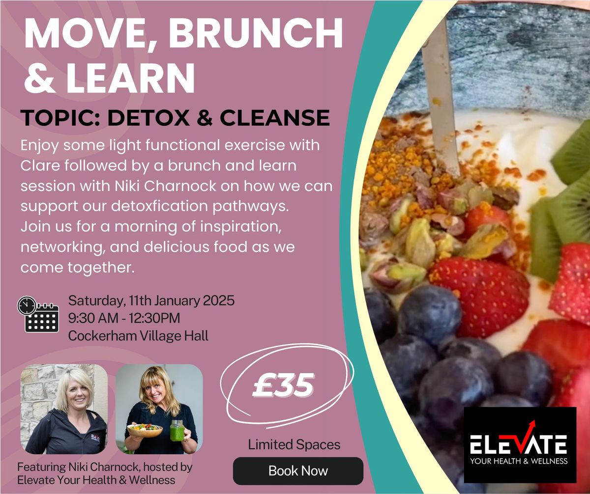 Join us for a MOVE, BRUNCH & LEARN - Topic: Detox & Cleanse