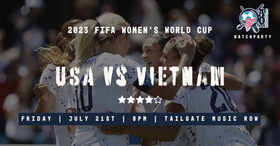 2023 Fifa Womens World Cup Usa Vs Vietnam Tailgate Brewery Music Row Nashville 21 July 2023 7854