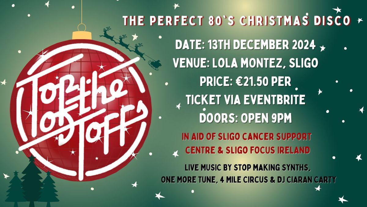 Top of the Toffs 80's Christmas Disco \ud83e\udea9 \ud83c\udf84