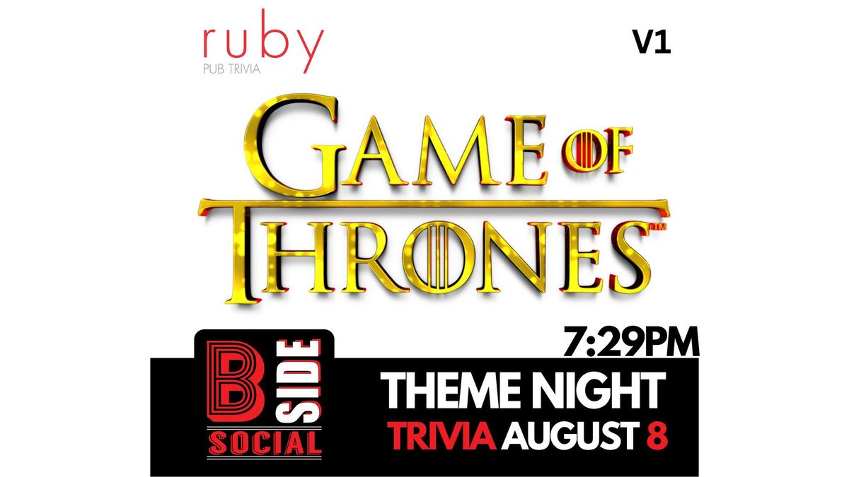 Game of Thrones Trivia @ B-Side Social