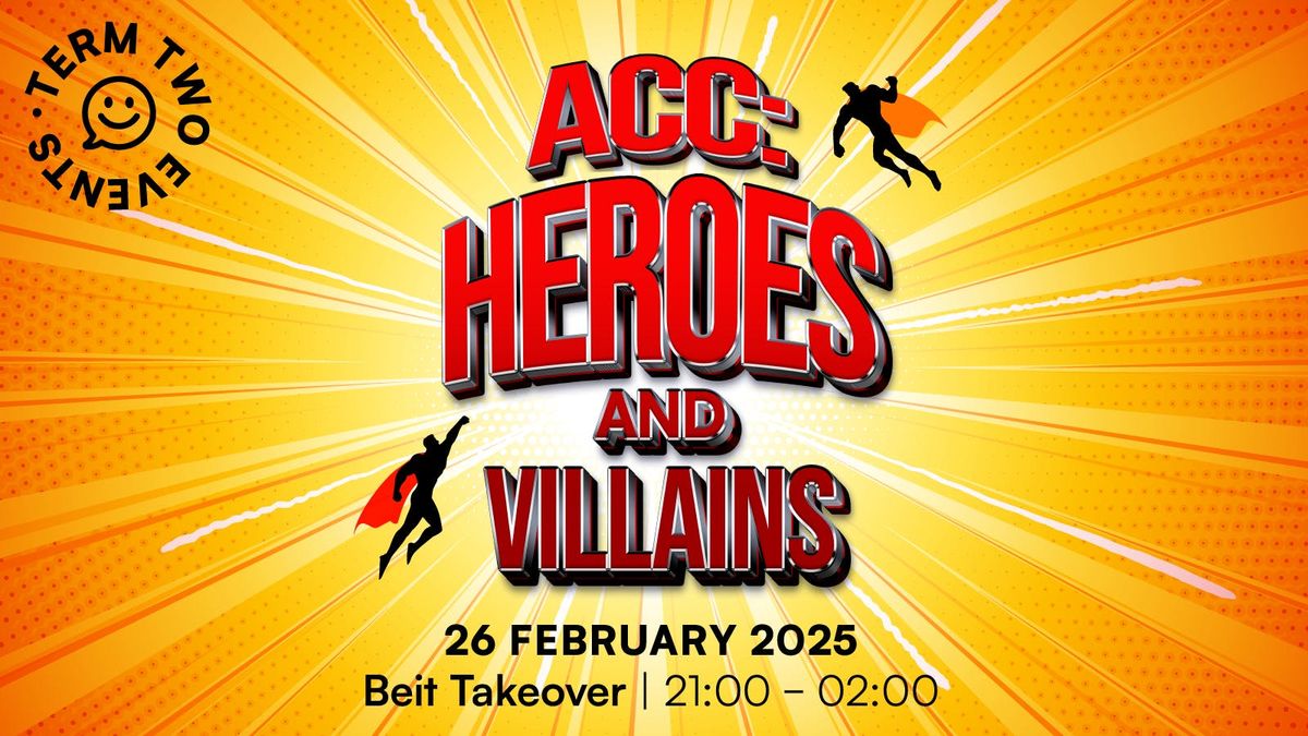 ACC | Heroes vs Villains 