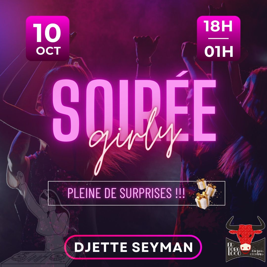 SOIR\u00c9E GIRLY ! - DJETTE SEYMAN