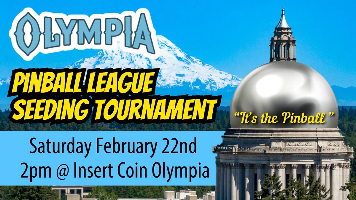 Olympia Pinball League Seeding Tournament @ Insert Coin Olympia!