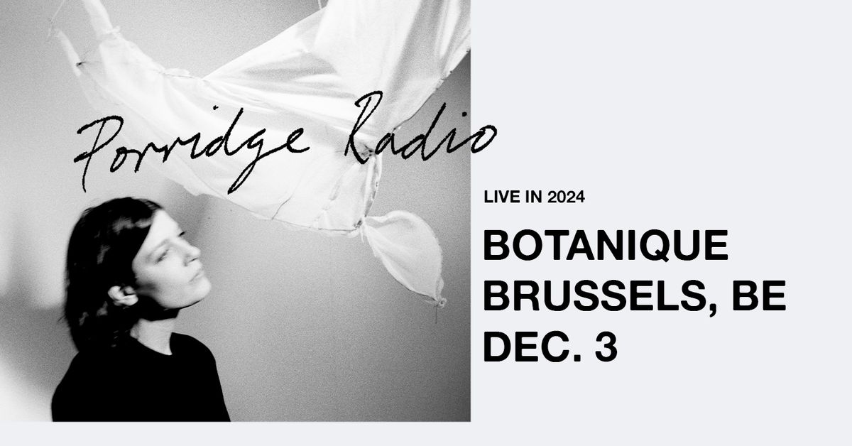 Porridge Radio \u2022 Botanique