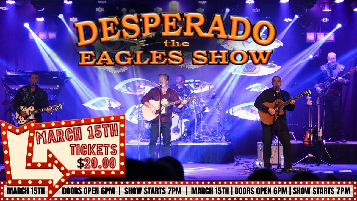 \u201cDESPERADO\u201d The Eagles Show