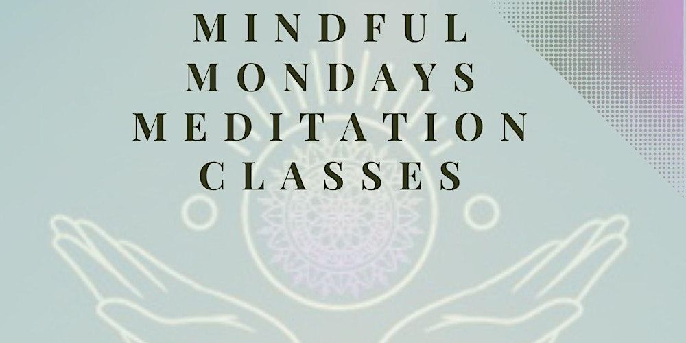 Mindful Monday -Guided Meditation and Wellbeing class